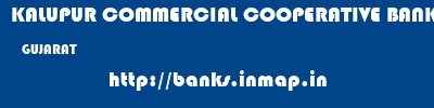 KALUPUR COMMERCIAL COOPERATIVE BANK  GUJARAT     banks information 